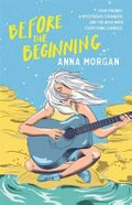 Before the beginning / Anna Morgan.