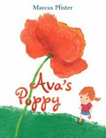 Ava's poppy / Marcus Pfister ; [translated by David Henry Wilson].