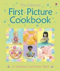The Usborne first picture cookbook / Fiona Watt ; models made by Jo Litchfield ; designed by Nickey Butler ; recipes and food preparation by Catherine Atkinson ; photographs by Howard Allman.