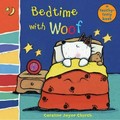 Bedtime with Woof / Caroline Jayne Church.