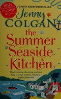 The summer seaside kitchen / Jenny Colgan.