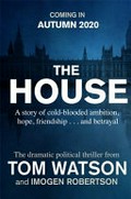 The house / Tom Watson & Imogen Robertson.