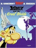 Asterix and the great divide /​ written and illustrated by Albert Uderzo ; translated by Anthea Bell and Derek Hockridge.