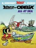 Asterix and Obelix all at sea /​ written and illustrated by Albert Uderzo ; translated by Anthea Bell and Derek Hockridge.