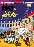 Asterix the gladiator / written by Rene Goscinny ; and illustrated by Albert Uderzo ; translated [from the French] by Anthea Bell and Derek Hockridge.