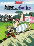 Asterix and the Goths: written by René Goscinny ; illustrated by Albert Uderzo ; translated by Anthea Bell and Derek Hockridge.