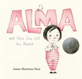 Alma and how she got her name / Juana Martinez-Neal.
