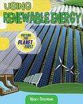 Using renewable energy / Nancy Dickmann.