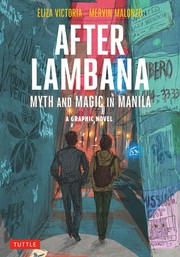After Lambana: myth and magic in Manila / Eliza Victoria, Mervin Malonzo.