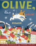 Olive, the other reindeer / Vivian Walsh and J. Otto Seibold ; illustrated by J. Otto Seibold.