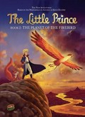 The little prince. based on the animated series and an original story by Julien Magnat ; adaption, Guillaume Dorison ; based on the masterpiece by Antoine de Saint-Exupéry ; art by Diane Fayolle and Jérôme Benoit ; translation, Carol Burrell. Book 2, The Planet of the Firebird /