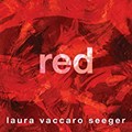 Red / Laura Vaccaro Seeger.