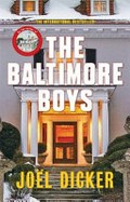 The Baltimore boys [Book Club Kit]/ Joël Dicker ; translated from the French by Alison Anderson.