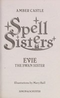 Evie the swan sister / Amber Castle ; illustrated by Mary Hall.