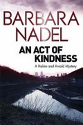An act of kindness : a Hakim and Arnold mystery / Barbara Nadel.