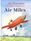 Air Miles / John Burningham and Helen Oxenbury ; written by Bill Salaman.