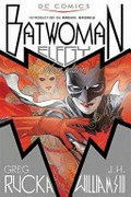 Batwoman elegy / Greg Rucka, writer ; J.H. Williams III, artist ; Dave Stewart, colorist ; Todd Klein, letters ; Batman created by Bob Kane.