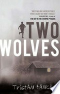 Two wolves / Tristan Bancks.
