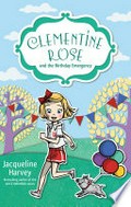 Clementine Rose and the birthday emergency / Jacqueline Harvey.