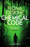The chemical code / Fiona Erskine.