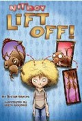 Nit boy : lift off! / by Tristan Bancks ; illustrated by Heath McKenzie.