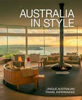 Australia in style : unique Australian travel experiences /