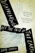 Disappearing off the face of the Earth / David Cohen.