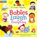 Babies laugh at everything / Dr. Caspar Addyman ; [illustrated by Ania Simeone].