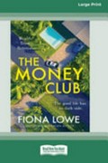 The money club / Fiona Lowe.