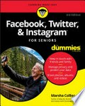 Facebook, Twitter, and Instagram for seniors / by Marsha Collier.