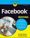 Facebook for dummies / by Carolyn Abram with Amy Karasavas.