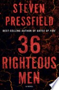 36 righteous men: A novel. Pressfield Steven.
