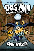 Dog Man. written and illustrated by Dav Pilkey as George Beard and Harold Hutchins ; with color by Jose Garibaldi. For whom the ball rolls