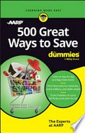 500 great ways to save / the experts at AARP.