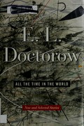 All the time in the world / E. L. Doctorow.