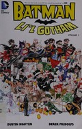 Batman, Li'l Gotham. Dustin Nguyen, Derek Fridolfs, writers ; Dustin Nguyen, artist. Volume 1 /