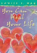 You can heal your life / Louise L. Hay.