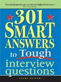 301 smart answers to tough interview questions: Vicky Oliver.