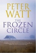 The frozen circle / Peter Watt.