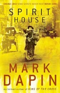 Spirit house / Mark Dapin.