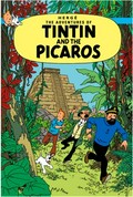 The adventures of Tintin and the Picaros /​ Hergé ; [translated by Leslie Lonsdale-Cooper and Michael Turner].