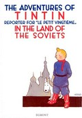 The adventures of Tintin, reporter for "Le Petit Vingtième", in the Land of the Soviets /​ by Hergé ; [translated by Leslie Lonsdale-Coope rand Michael Turner].