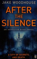 After the silence / Jake Woodhouse.