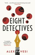 Eight detectives: The sunday times crime book of the month. Alex Pavesi.