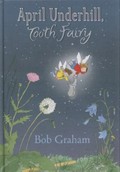 April Underhill, tooth fairy / Bob Graham.