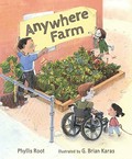 Anywhere farm / Phyllis Root ; illustrated by G. Brian Karas.