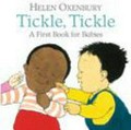Tickle, tickle : a first book for babies / Helen Oxenbury.