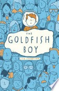The goldfish boy: Lisa Thompson.