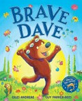 Brave Dave / Giles Andreae ; [illustrations by] Guy Parker-Rees.