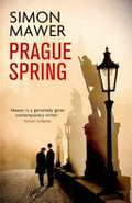Prague spring / Simon Mawer.